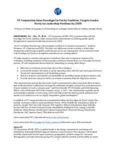 VF Corporation Joins Paradigm for Parity Coalition; Targets Gender Parity in Leadership Positions by 2030 VF Joins 26 Other Companies in Committing to a Unique Action Plan to Achieve Gender Parity GREENSBORO, N.C. – De