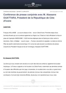 Conférence de presse - Samedi 19 Juillet[removed]Voir le document sur le site] Conférence de presse conjointe avec M. Alassane OUATTARA, Président de la République de Côte