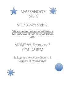 WARRANDYTE STEPS STEP 3 with Vicki S. “Made a decision to turn our will and our lives to the care of God as we undertood him”