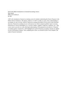 BUS-A[removed]Introduction to Financial Accounting, Honors Max Hewitt MW 11:15-12:30 p.m. BU 200 A205 is the introductory financial accounting course for students undertaking the Honors Program in the Kelley School of 