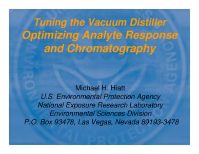 Tuning the Vacuum Distiller, Optimizing Analyte Response and Chromatography