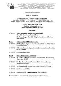 Committee on Foreign Affairs  PUBLIC HEARING FOREIGN POLICY CONSIDERATIONS IN EU RELATIONS WITH ASEAN AND SOUTHEAST ASIA Tuesday 18 June 2013, 15:[removed]:00