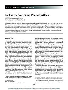 NUTRITION & ERGOGENIC AIDS  Fueling the Vegetarian (Vegan) Athlete Joel Fuhrman and Deana M. Ferreri Dr. Fuhrman.com, Inc., Flemington, NJ FUHRMAN, J. and D.M. FERRERI. Fueling the vegetarian (vegan) athlete. Curr. Sport