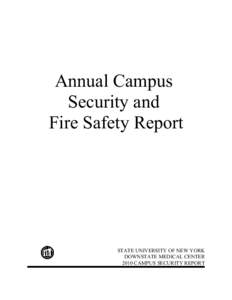 Annual Campus Security and Fire Safety Report STATE UNIVERSITY OF NEW YORK DOWNSTATE MEDICAL CENTER