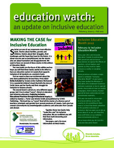 education watch: an update on inclusive education Volume 3, Issue 3 – Fall 2011 MAKING THE CASE for Inclusive Education