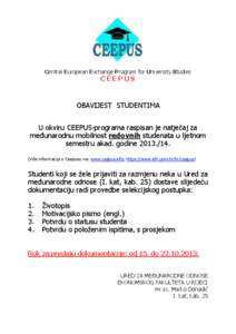 Central European Exchange Program for University Studies  CEEPUS OBAVIJEST STUDENTIMA U okviru CEEPUS-programa raspisan je natječaj za