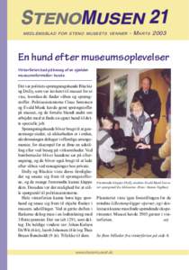 STENOMUSEN 21 MEDLEMSBLAD FOR STENO MUSEETS VENNER - M AR TSEn hund efter museumsoplevelser