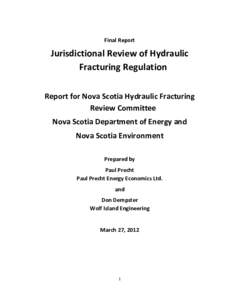 Final Report  Jurisdictional Review of Hydraulic Fracturing Regulation Report for Nova Scotia Hydraulic Fracturing Review Committee