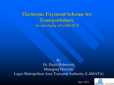 Electronic Payment Scheme for Transportation: A case study of LAMATA By Dr. Dayo Mobereola