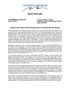 NEWS RELEASE FOR IMMEDIATE RELEASE July 17, 2012 Contact: Robert J. Flautt President and Chief Executive Officer