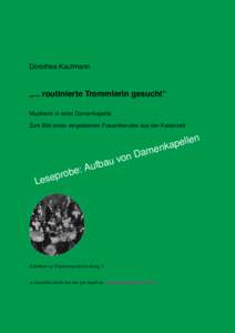 Dorothea Kaufmann  „... routinierte Trommlerin gesucht“ Musikerin in einer Damenkapelle Zum Bild eines vergessenen Frauenberufes aus der Kaiserzeit