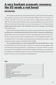 A very hesitant economic recovery: the EU needs a real boost Introduction The European Commission’s Annual Growth Survey 2015, published in November 2014, predicts a hesitant recovery in EU economies. GDP growth is set