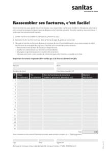 Rassembler ses factures, c’est facile! Votre contribution pour garder les primes basses: vous rassemblez vos factures (médecin, thérapeute, pharmacie, etc.) et nous les envoyez lorsque la somme dépasse votre franchi