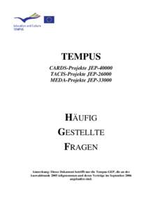 TEMPUS CARDS-Projekte JEP[removed]TACIS-Projekte JEP[removed]MEDA-Projekte JEP[removed]HÄUFIG