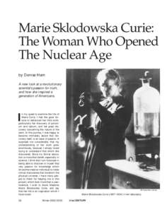 Marie Sklodowska Curie: The Woman Who Opened The Nuclear Age by Denise Ham A new look at a revolutionary scientist’s passion for truth,