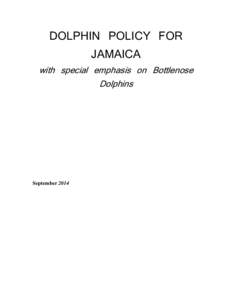 DOLPHIN POLICY FOR JAMAICA with special emphasis on Bottlenose Dolphins
