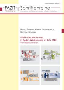 Bernd Beckert, Kerstin Goluchowicz, Simone Kimpeler  Die IT- und Medienwelt in Baden-Württemberg im Jahr 2020 Vier Basisszenarien  Impressum
