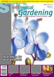 INSPIRE! For all tropical, subtropical and warm climate gardens RRP $7.95 inc GST ISSUE 13  ISSN[removed]