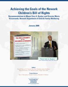 Achieving the Goals of the Newark Children’s Bill of Rights Recommendations to Mayor Cory A. Booker and Director Maria Vizcarrondo, Newark Department of Child & Family Wellbeing January 2008