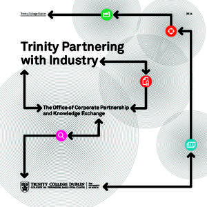 Trinity College Dublin  Trinity Partnering with Industry  The Ofﬁce of Corporate Partnership