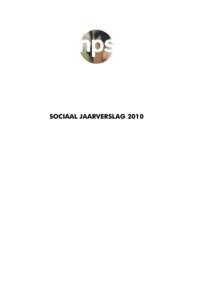 SOCIAAL JAARVERSLAG 2010  INHOUDSOPGAVE Voorwoord