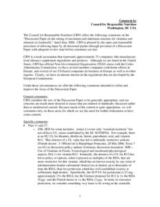 Comment by Council for Responsible Nutrition Washington, DC USA The Council for Responsible Nutrition (CRN) offers the following comments on the “Discussion Paper on the setting of maximum and minimum amounts for vitam