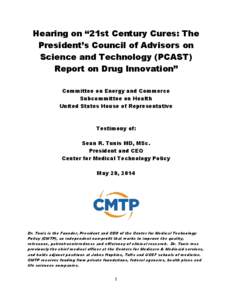 Hearing on “21st Century Cures: The President’s Council of Advisors on Science and Technology (PCAST) Report on Drug Innovation” Committee on Energy and Commerce Subcommittee on Health