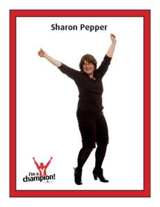 Sharon Pepper  Sharon Pepper I first walked in the doors of the Prince George Y almost 27 years ago. I was a stay at home mom with a one year old son. I had experienced sciatic pain which had landed me flat on my back f