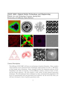 MAT 200C: Digital Media Technology and Engineering Media Arts and Technology Program, Spring 2012 University of California, Santa Barbara Course Description This offering of MAT 200C will focus on mechanisms of pattern f