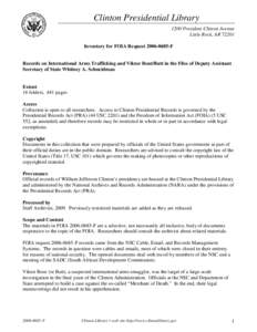 Clinton Presidential Library 1200 President Clinton Avenue Little Rock, AR[removed]Inventory for FOIA Request[removed]F  Records on International Arms Trafficking and Viktor Bout/Butt in the Files of Deputy Assistant