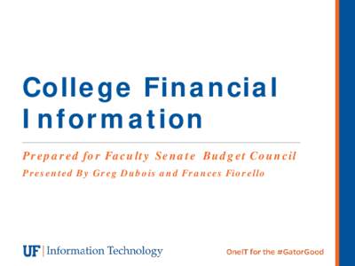 College Financial Information Prepared for Faculty Senate Budget Council Presented By Greg Dubois and Frances Fiorello  The Request