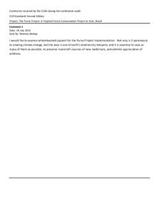 Comments received by the CCBA during the verification audit. CCB Standards Second Edition Project: The Purus Project: A Tropical Forest Conservation Project in Acre, Brazil Comment 1 Date: 24 July 2013 Sent by: Norman Bi