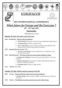 2011 INTERNATIONAL CONFERENCE  What future for Europe and the Eurozone ? 18th – 22nd July[removed]Santander