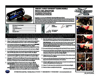 [removed]HARLEY DAVIDSON® TOURING MODELS  RCX-CELERATOR Installation Instructions  Part# RCXCL225, RCXCL240