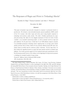 The Responses of Wages and Prices to Technology Shocks∗ Rochelle M. Edge,† Thomas Laubach,‡ and John C. Williams§ December 10, 2003 Abstract This paper reexamines wage and price dynamics in response to permanent s