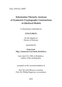 Diss. ETH NoInformation-Theoretic Analyses of Symmetric-Cryptography Constructions in Idealized Models A dissertation submitted to