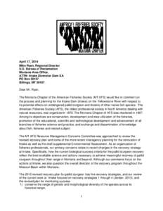 April 17, 2014 Mike Ryan, Regional Director U.S. Bureau of Reclamation Montana Area Office, ATTN: Intake Diversion Dam EA PO Box 30137