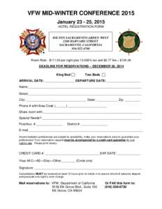 VFW MID-WINTER CONFERENCE 2015 January[removed], 2015 HOTEL REGISTRATION FORM HILTON SACRAMENTO ARDEN WEST 2200 HARVARD STREET