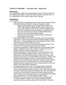 STANLEY G. BENJAMIN - Curriculum Vitae - August 2014 EDUCATION: Ph.D. Meteorology (1983), Pennsylvania State University, University Park, PA M.S. Meteorology (1980), Pennsylvania State University, University Park, PA B.A