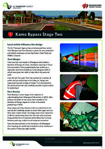 Kamo Bypass Stage Two Local artists influence the design The NZ Transport Agency has commissioned local artists Trent Morgan and Dave Beazley to paint the new pedestrian and vehicle underpass connecting Rupert Clark Road