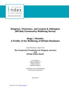 Kingston, Frontenac, and Lennox & Addington (KFL&A) Community Wellbeing Survey Stage 1 Results: A Profile of the Wellbeing of KFL&A Residents A preliminary report for The Community Foundation for Kingston and Area
