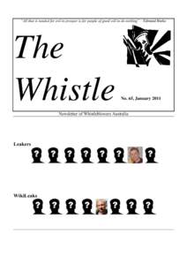 “All that is needed for evil to prosper is for people of good will to do nothing”—Edmund Burke  The Whistle  No. 65, January 2011