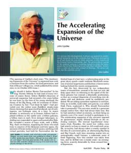 The Accelerating Expansion of the Universe John Updike  It is not true that developments in physics go ignored by professional humanists or by the common man. The basic facts get to