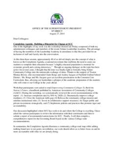 OFFICE OF THE SUPERINTENDENT-PRESIDENT SP DIRECT August 27, 2014 Dear Colleagues: Completion Agenda: Building a Blueprint for Change at SCC One of the highlights of my week was the workshop I hosted last Friday composed 