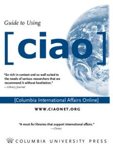 Guide to Using  [ciao] “So rich in content and so well suited to the needs of serious researchers that we recommend it without hestitation.”