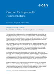 Centrum für Angewandte Nanotechnologie Newsletter . Ausgabe 9 - Februar 2010 Erfolgreich durch die Krise CAN GmbH in 2009 mit dem bislang besten Geschäftsjahr