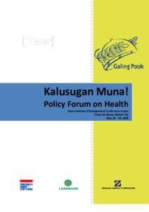 Health / Health economics / Health policy / Personal life / Department of Health / Philippine Health Insurance Corporation / Health care / Health in the Philippines / Health system / Health education / Universal health care / Public health