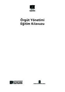 Örgüt Yönetimi E¤itim K›lavuzu STK Çal›ﬂmalar› - E¤itim Kitaplar› Dizisi’ne hoﬂ geldiniz. ‹stanbul Bilgi Üniversitesi STK E¤itim ve Araﬂt›rma Birimi’nin, STK’lar için düzenledi¤i kapas