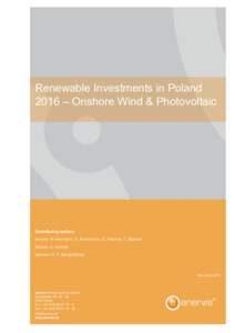 Renewable Investments in Poland 2016 – Onshore Wind & Photovoltaic Contributing authors enervis: N. Herrmann, E. Kuhnhenne, D. Peschel, T. Steinert Solivan: C. Schnell