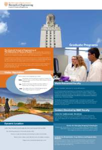 Graduate Programs The Cockrell School of Engineering at The University of Texas at Austin has achieved its stellar reputation in graduate education based on a simple formula: engage top students with talented faculty to 